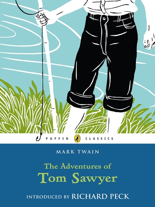 The Adventures of Tom Sawyer (eBook): Tom Sawyer and Huck Finn Series, Book 1